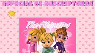 Super stars the chipettes  Especial 63 Suscriptores -Vale Gómez 