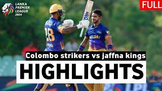 Colombo Strikers Vs Jaffna Kings Full Highlights  Lanka Premier League – Match 13 - LPL 2024