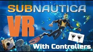 Subnautica VR setup with Controllers Hands