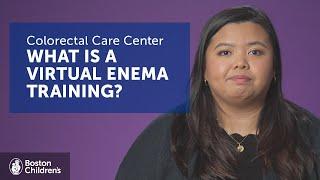 What is a virtual enema training?  Boston Children’s Hospital