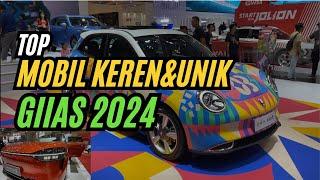 GIIAS 2024 MOBIL-MOBIL KEREN DAN UNIK DISINI #giias2024