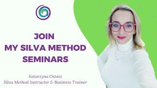 Join my Silva method seminars - The Silva Method Ireland with Katarzyna Ostasz