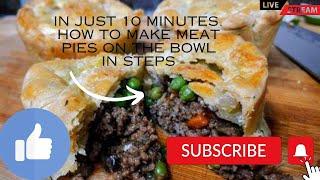 In just 10 minutes. How to make meat pies on the bowl in steps