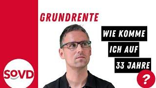 Grundrente - wie komme ich auf 33 Jahre?