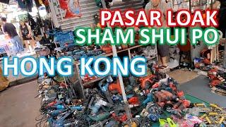PASAR LOAK - HONG KONG - SHAM SHUI PO