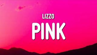 Lizzo - Pink Lyrics