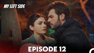 Sol Yanım  My Left Side Episode 12 Final English Subtitles