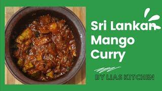 Sri Lankan Mango Curry Recipe Sri Lankan RecipiesSri Lankan FavouriteRaw Mango CurryEasy Recipes