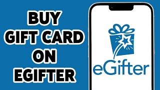 eGifter How To Buy Gift Card On eGifter 2024