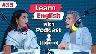 Learn English fast and easily with podcasts Conversation  episode 35