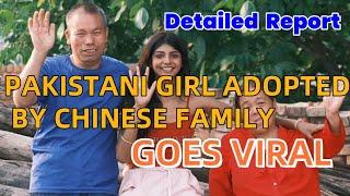 Pakistani girl adopted by Chinese family goes viral on the internet  Detailed report