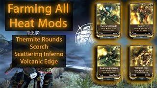 Volcanic EdgeScattering InfernoScorchThermite Rounds Farm  Mods Farming Guide  Warframe 2021