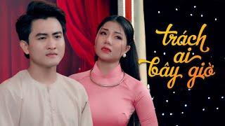 Trách Ai Bây Giờ - Văn Hương ft Kiều My  Cặp Đôi Song Ca Trữ Tình Lấy Nước Mắt Triệu Khán Giả