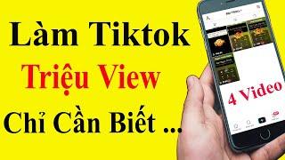 *MỚI* Cách Làm Video Tiktok Có Triệu View  Tăng View Thật Trên Tiktok