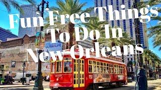 Fun Free Things To Do In New Orleans