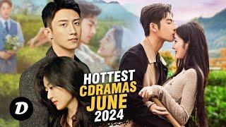 Top 10 Hottest Chinese Dramas of June 2024