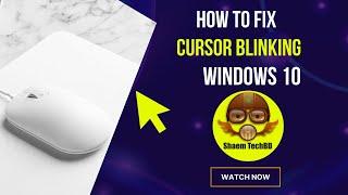 How To Fix Cursor Blinking Windows 10