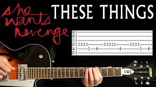 She Wants Revenge These Things Guitar Tab Lesson