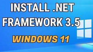 How to Install Net Framework 3.5 On Windows 11 Tutorial