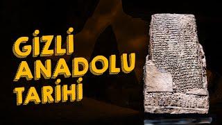 Gizli Anadolu Tarihi  Dünyanın En Kadim Toprağı Anadolu