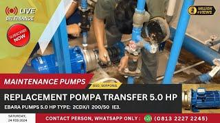 PROSES REPLACEMENT POMPA TRANSFER TRANSFER 5.0 HP TYPE 2CDXI 20050 IE3 ‼️