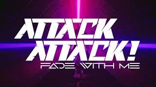 Attack Attack - Fade With Me Official Video