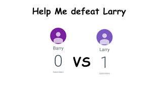 Me vs Larry