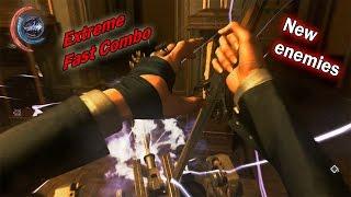 Dishonored 2 Emily Extreme fast combo Kills -New Enemies- HD