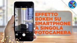 Effetto Bokeh con quasiasi smartphone a singola fotocamera Sfondo sfocato - Tutorial ITA