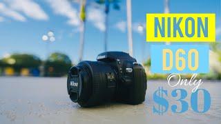 Nikon D60 - $30 CCD Sensor DSLR