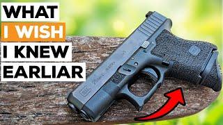 Glock 26 what I WISH I knew earlier…