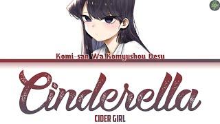 Komi-san Wa Komyushou Desu Opening TV -Cinderella- Lyrics