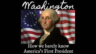 History Fix Episode 69 Washington