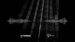 DJ Tarkan - Zea Original Mix