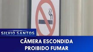 Proibido Fumar  Câmeras Escondidas 100622