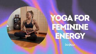 Yoga for Feminine Energy  20 Minutes