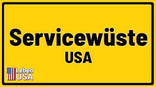 Servicewüste Amerika