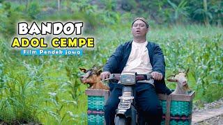 BANDOT ADOL CEMPE  Film Pendek Jawa