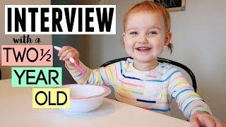 INTERVIEW WITH A TODDLER  ELIZA IS 2.5 YEARS OLD  TODDLER Q&A