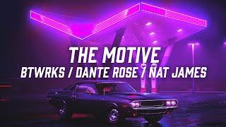 The Motive - Dante Rose BTWRKS Nat James Official Visualiser