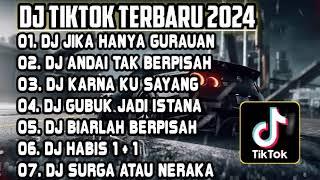 DJ TIKTOK TERBARU 2024 • DJ JIKA HANYA GURAUAN TAK MUNGKIN KU BERTAHAN DJ REMIX FULL BASS VIRAL