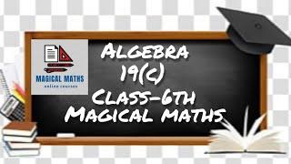 Algebra  multiplication & Division  Ex 19C  class 6  selina  icse