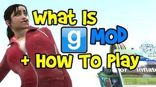 Garrys Mod Tutorial for Beginners How To Play GMod Basics What is it How Garrys Mod Works