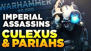 40K - IMPERIAL ASSASSINS - THE CULEXUS & PARIAHS  Warhammer 40000 LoreHistory