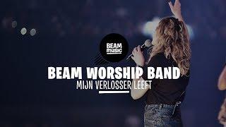 BEAM WORSHIP BAND - MIJN VERLOSSER LEEFT LIVE at EOJD 2019