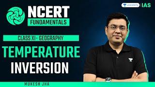 #3 Temperature Inversion  Geography  Class XI  NCERT Fundamental  By Mukesh Jha