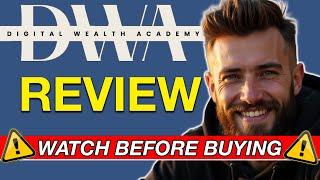 Digital Wealth Academy Review  - Is DWA a Scam?