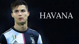 Cristiano Ronaldo • HAVANA • Skills & Goals  HD