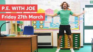 P.E with Joe  Friday 27th March 2020