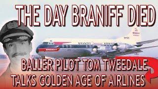 Baller Pilot Tom Tweedale Talks Braniff Old Days -- InTheHangar Ep 94
